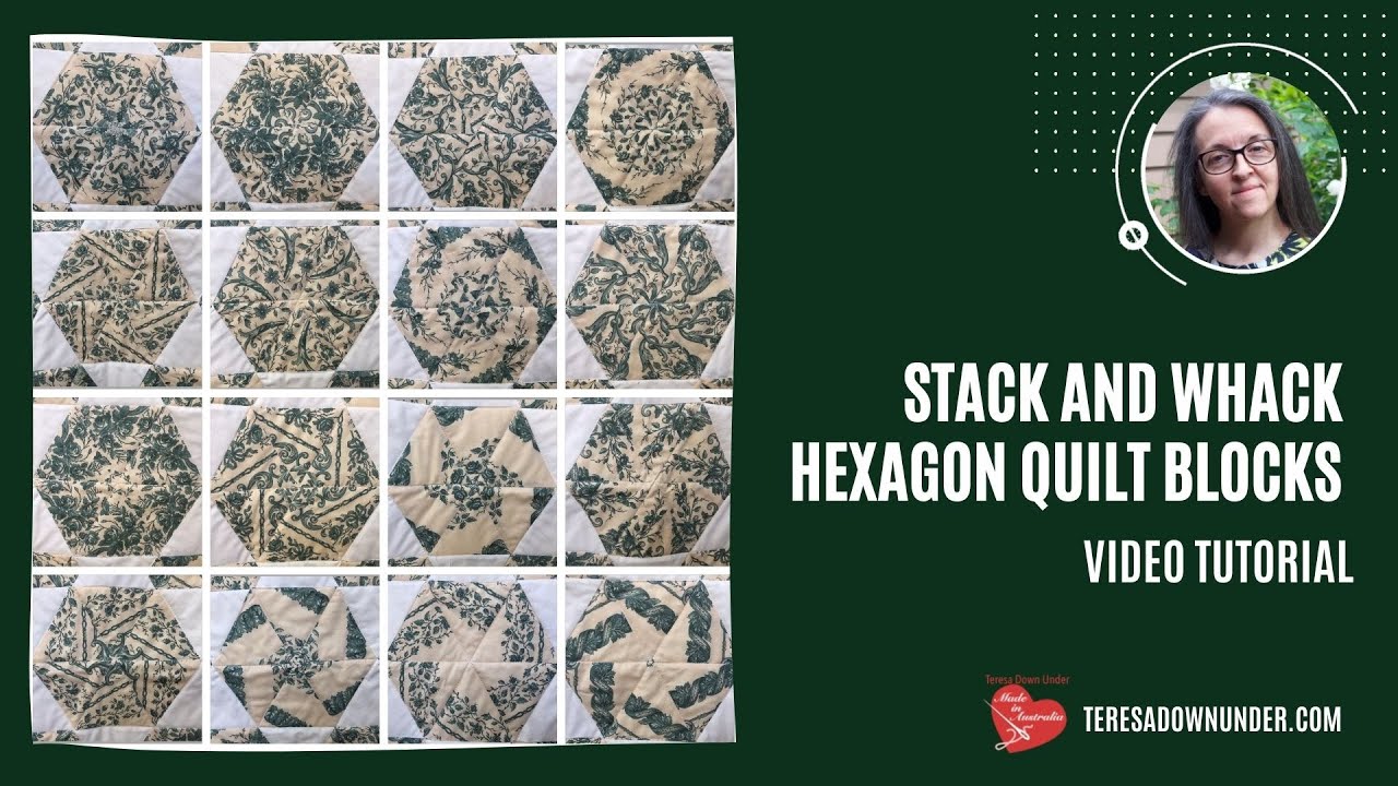 Whack and stack hexagon quilt blocks video tutorial