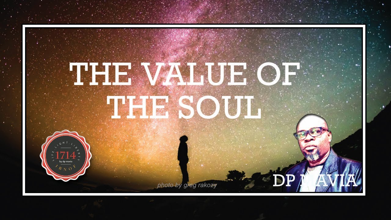 THE VALUE OF THE SOUL - DP MAVIA