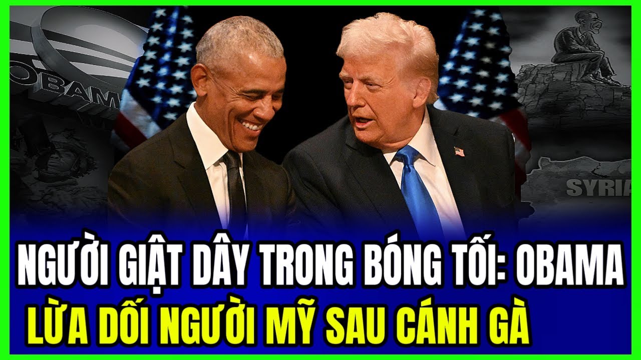 Người Giật D&acirc;y Trong B&oacute;ng Tối: OBAMA Lừa Dối Người Mỹ Sau C&aacute;nh G&agrave; | LSQS Luận Đ&agrave;m
