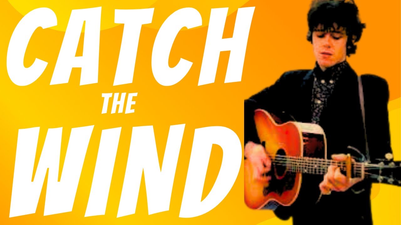 Easy Beginner Guitar Song Catch The Wind by Donovan