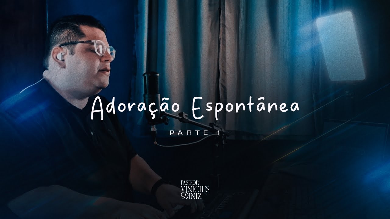 20 MINUTOS DE ADORACÃO - AS MELHORES PARTE 1 - PR VINÍCIUS DINIZ