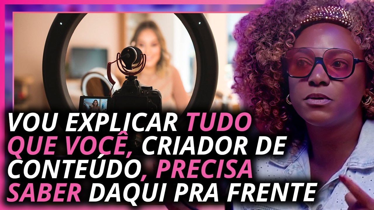 O QUE MUDA PARA INFLUENCIADORES E CRIADORES DE CONTEÚDO COM NOVA REGULAMENTAÇÃO