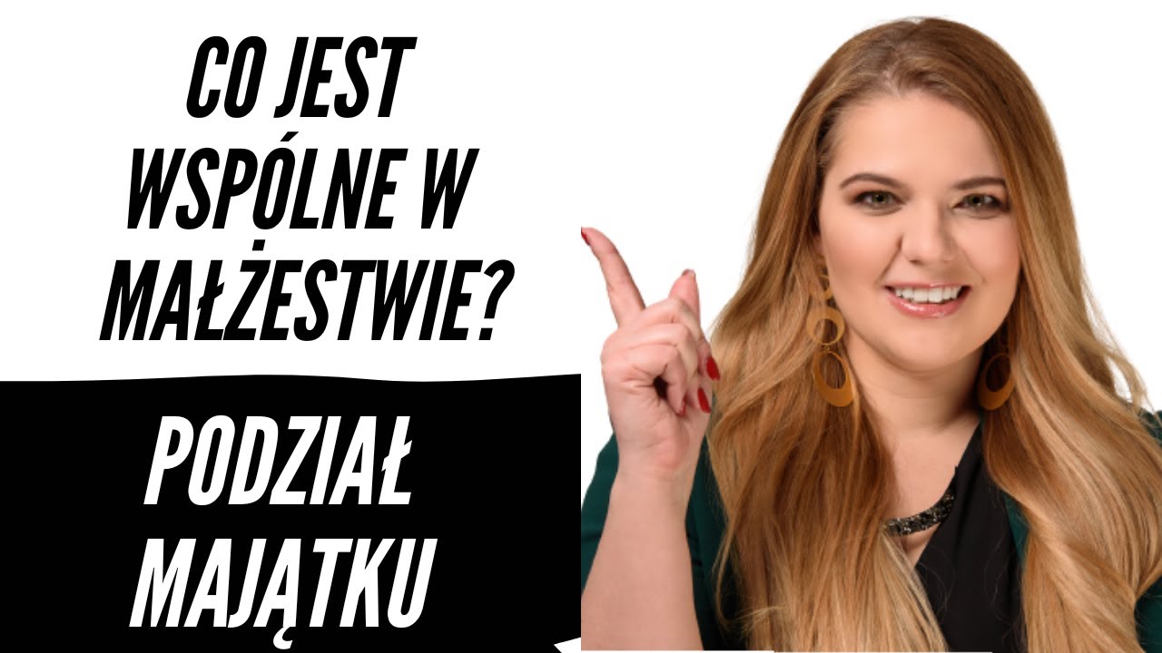 Co jest majątkiem wspólnym w małżeństwie? Podział majątku po rozwodzie