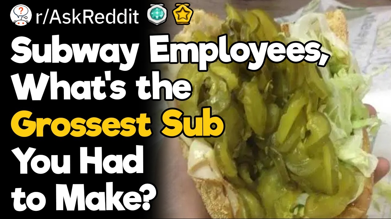 Subway Employees, What's The Grossest Sub You Had to Make?