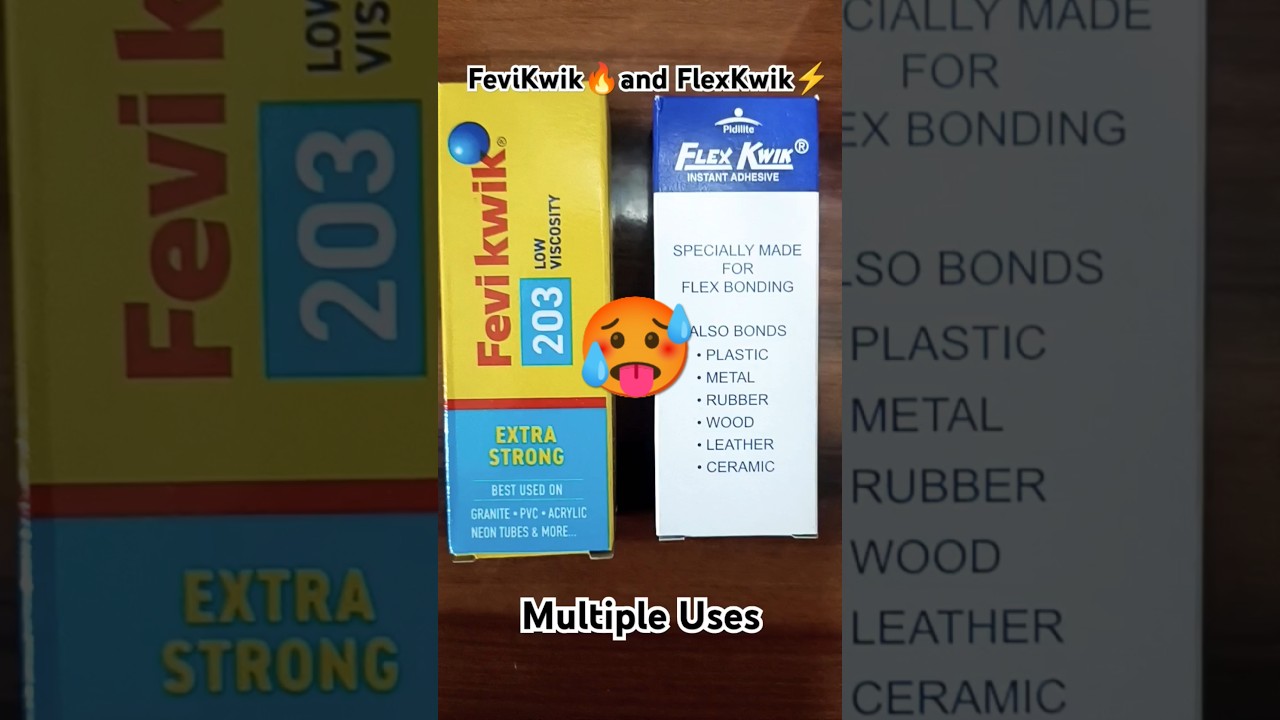 Fevi kwik 203 and Flex kwik Instant Adhesive from pidilite industries 