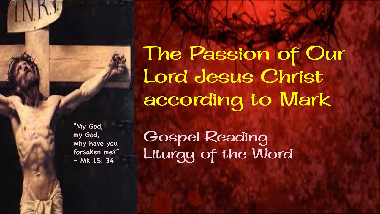 The Passion of the Lord, According to Mark
