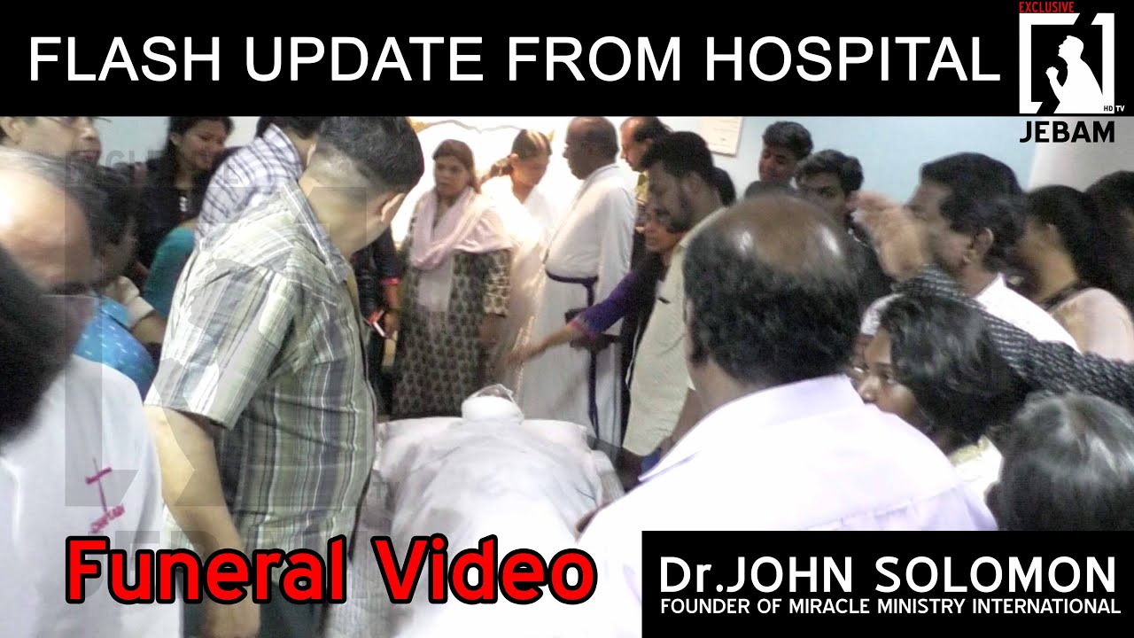 Dr. John Solomon | Funeral video | Flash update from hospital | Miracle Ministry | Jebamtv Live