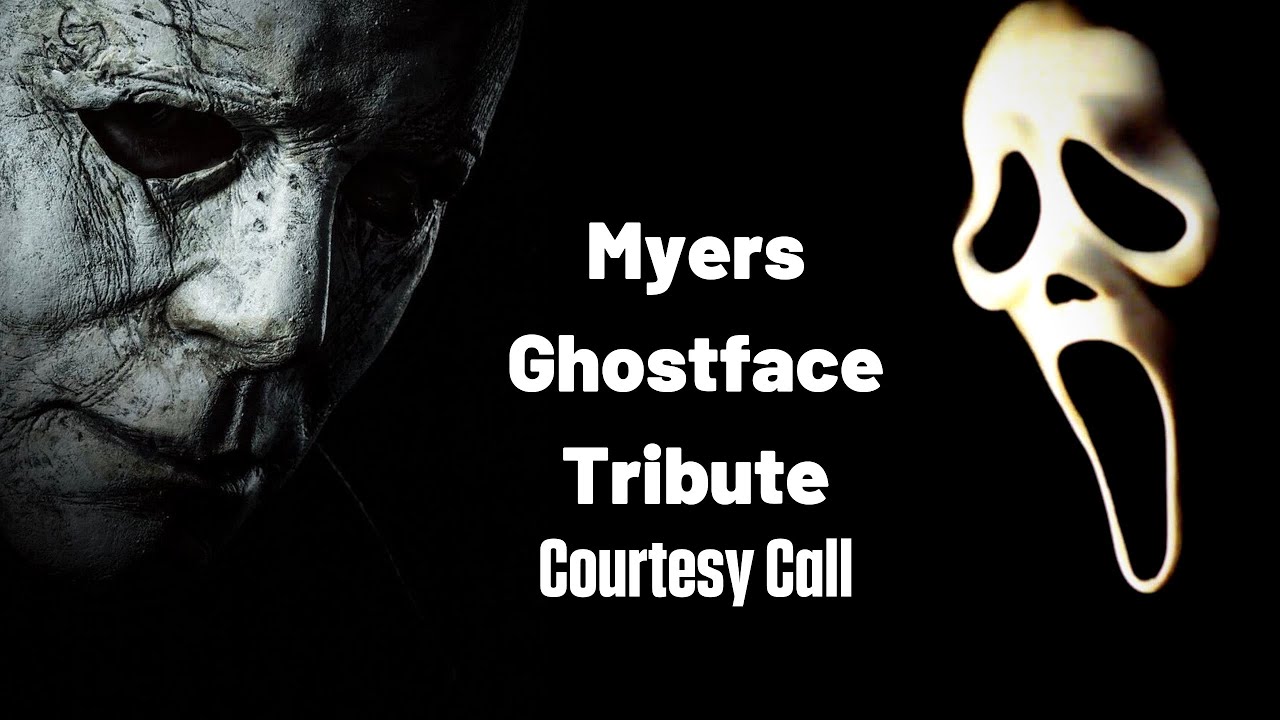 Michael Myers and Ghostface Tribute - Courtesy Call