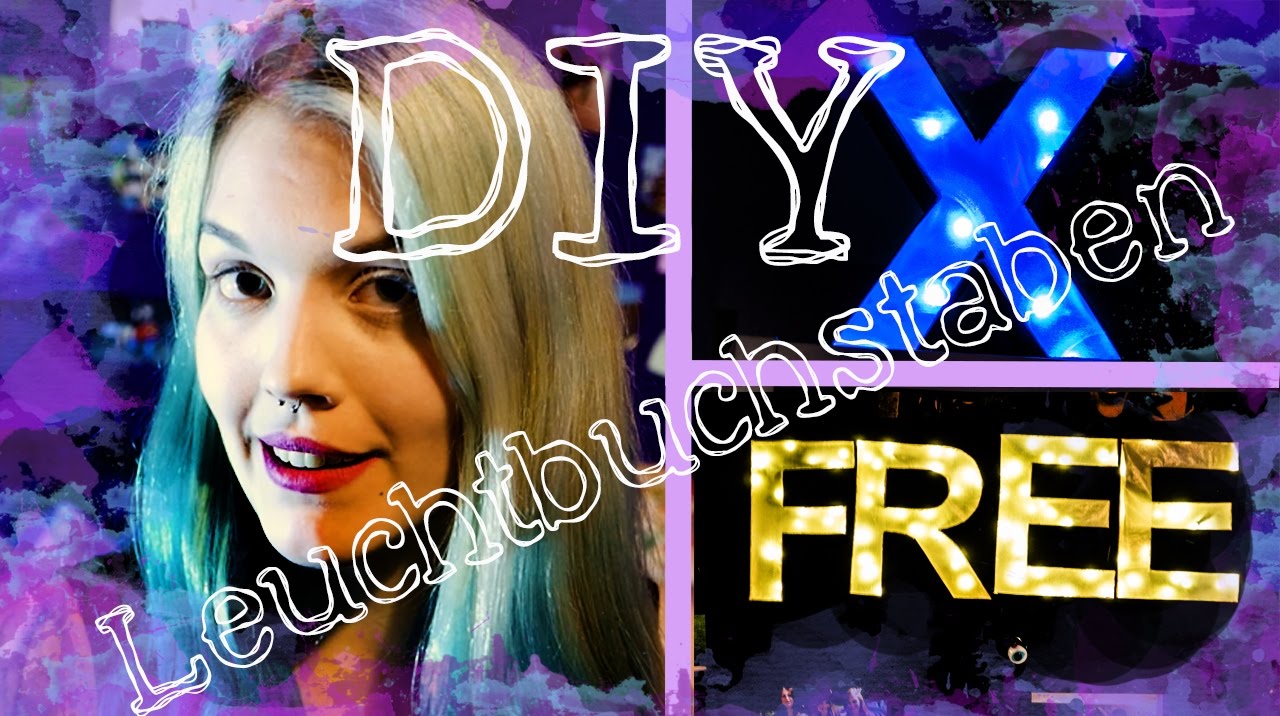 DIY LED Leuchtbuchstaben - Schritt f&uuml;r Schritt Anleitung
