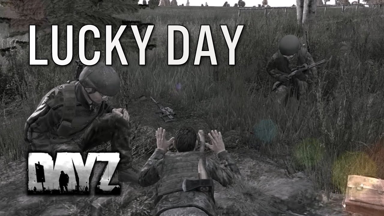 LUCKY DAY - DayZ Standalone