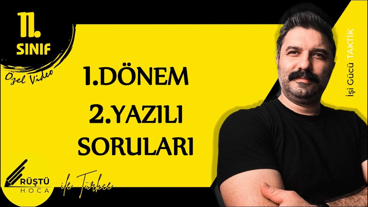 11.SINIF | 1.DÖNEM 2.YAZILI SORULARI | RÜŞTÜ HOCA
