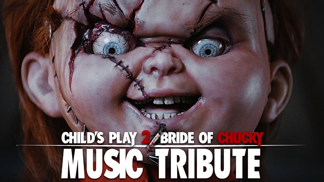 Child's Play 2 | Bride of Chucky | MUSIC TRIBUTE