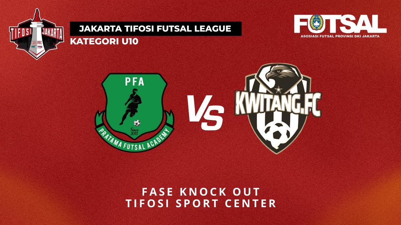 JAKARTA TIFOSI FUTSAL LEAGUE | U-10 | PRATAMA FA VS KWITANG FA