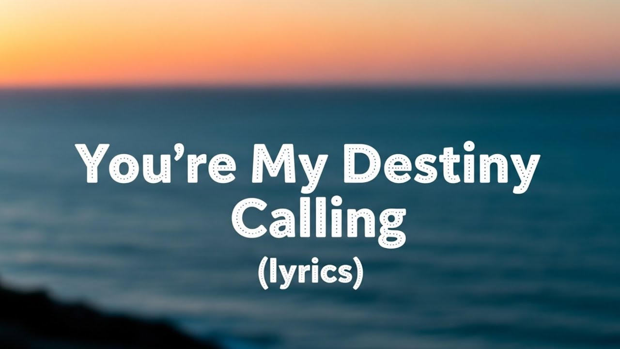 You’re My Destiny Calling (Lyrics) | Romantic English Pop Love Song 2026