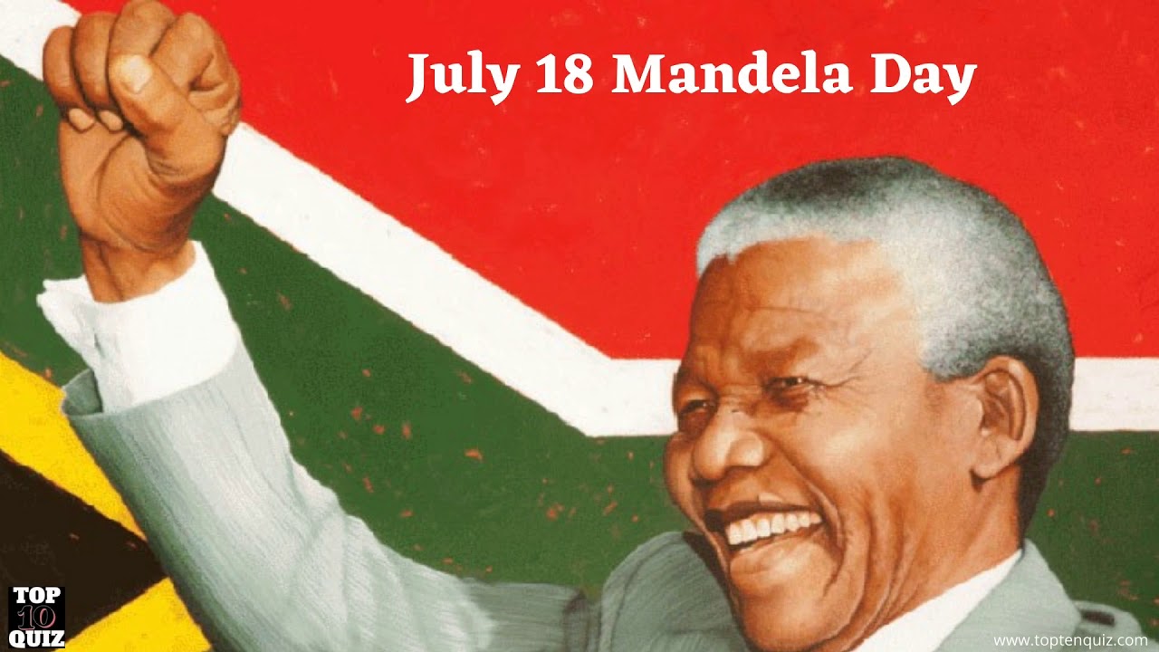 Important Days and Theme in July 2020 | Mandela Day