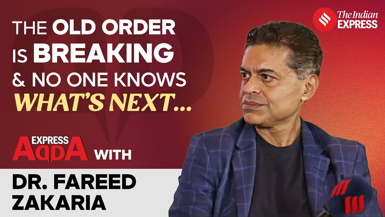 India’s Moment or Missed Opportunity? Trump 2.0, India & China | Express Adda With Fareed Zakaria