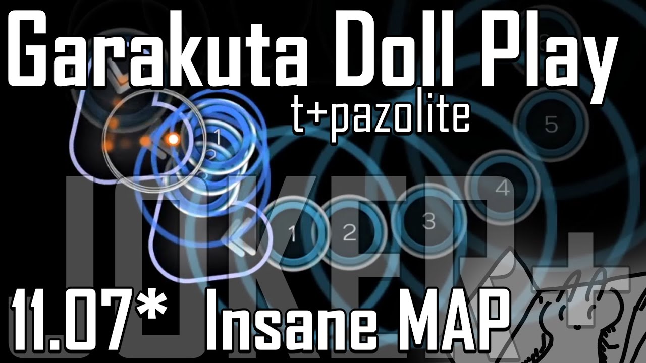 Osu! ｜ Garakuta Doll Play / t+pazolite　[ JOKER +  /  11.07* ]  ( I made Beatmap )
