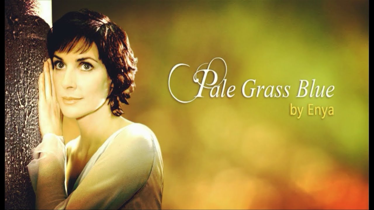 Enya - Pale Grass Blue [Lyrics]