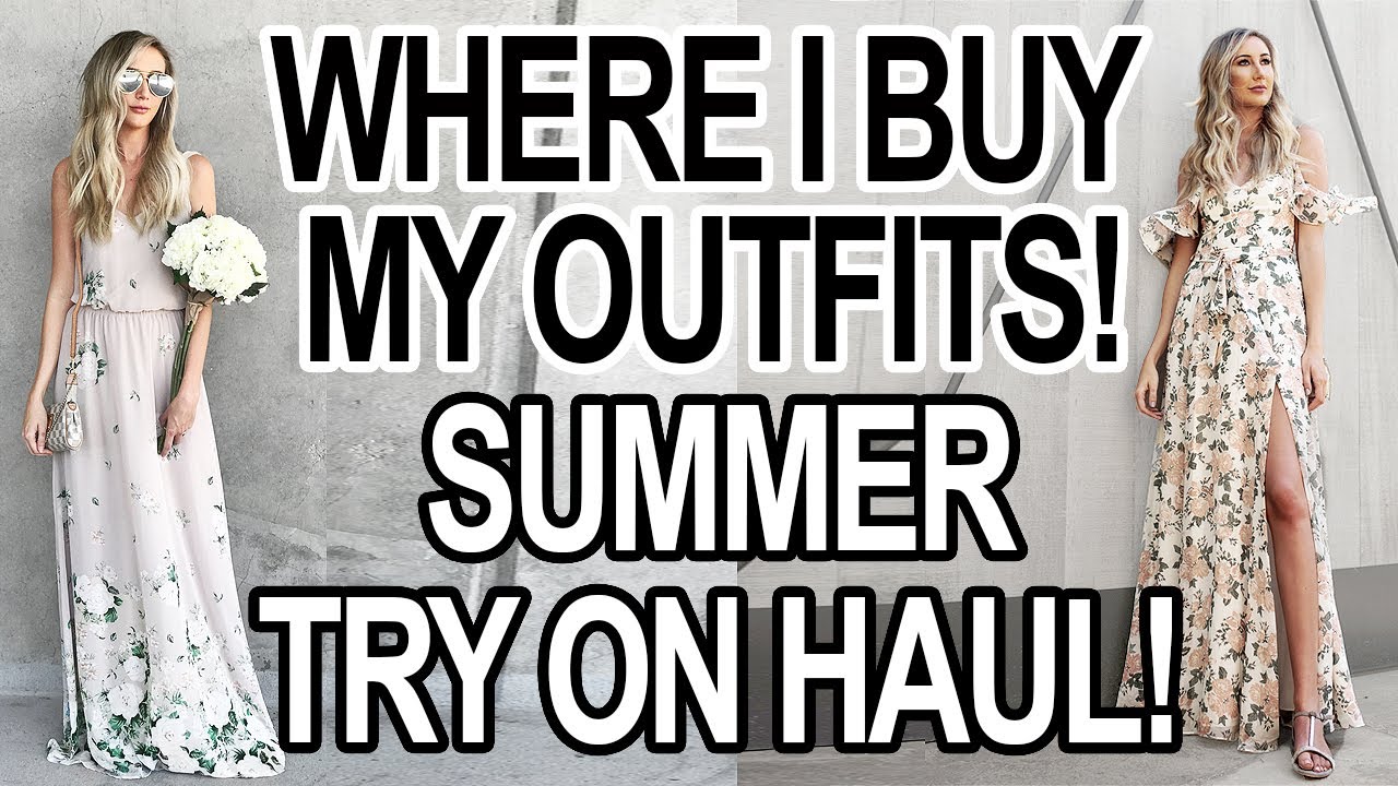 WHERE I BUY MY CLOTHES: SUMMER OUTFITS + TRY ON HAUL!