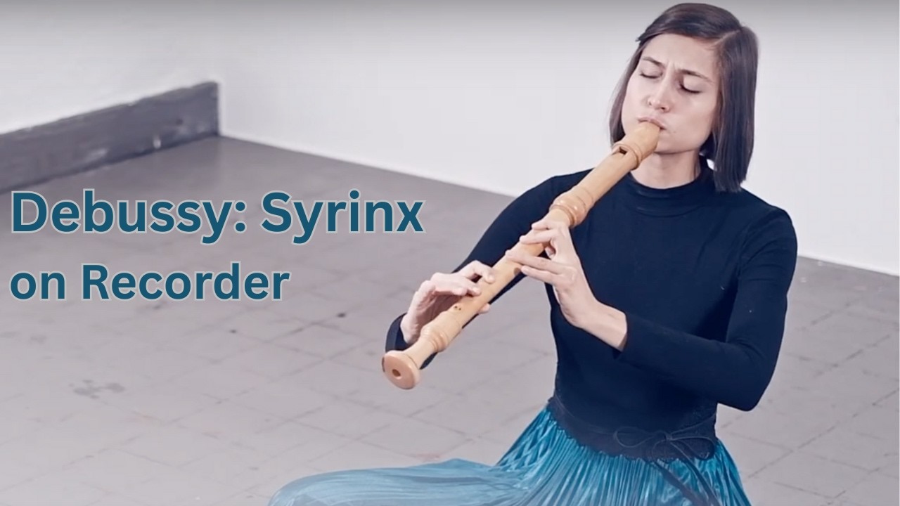 Debussy - Syrinx - Sophia Schambeck (Recorder)