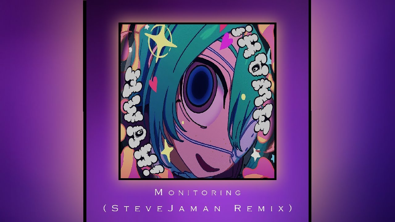 モニタリング / Monitoring feat. ROSE [SteveJaman Remix]
