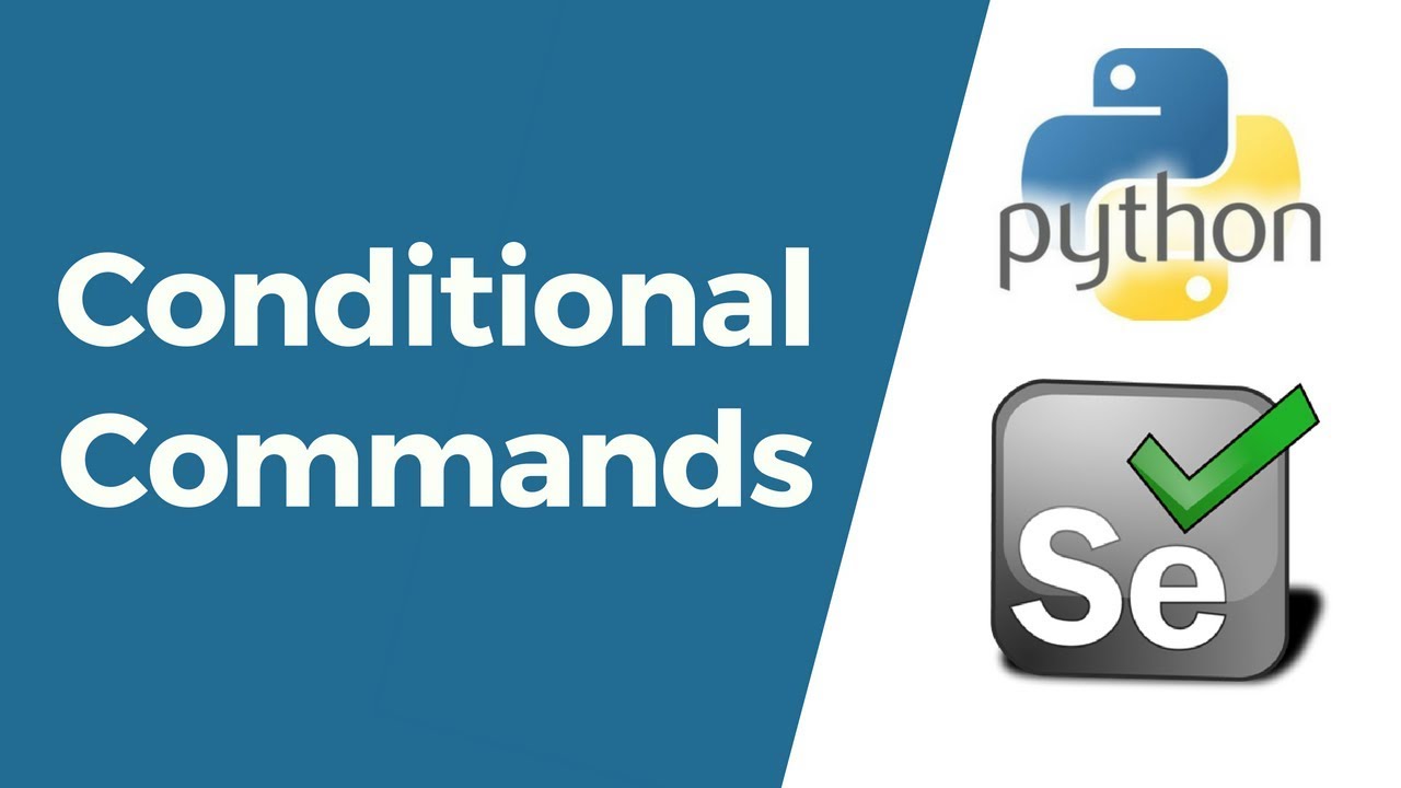 Selenium with Python Tutorial 5-WebDriver Conditional Commands