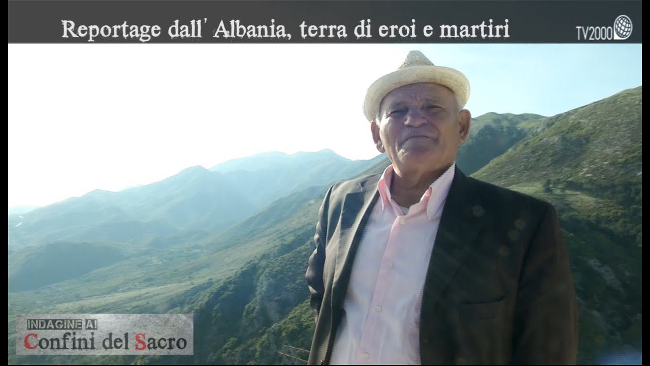 In Albania, terra di eroi e martiri