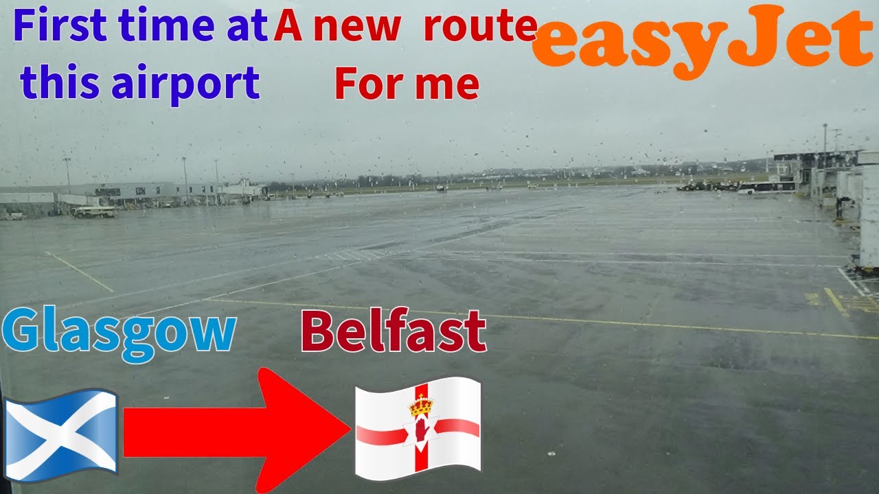first time at this airport and new route | EasyJet |  Glasgow - Belfast Int'l