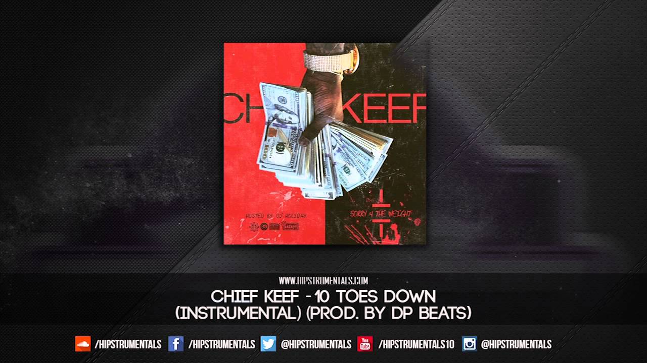 Chief Keef - 10 Toes Down [Instrumental] (Prod. By DP Beats) + DL via @Hipstrumentals