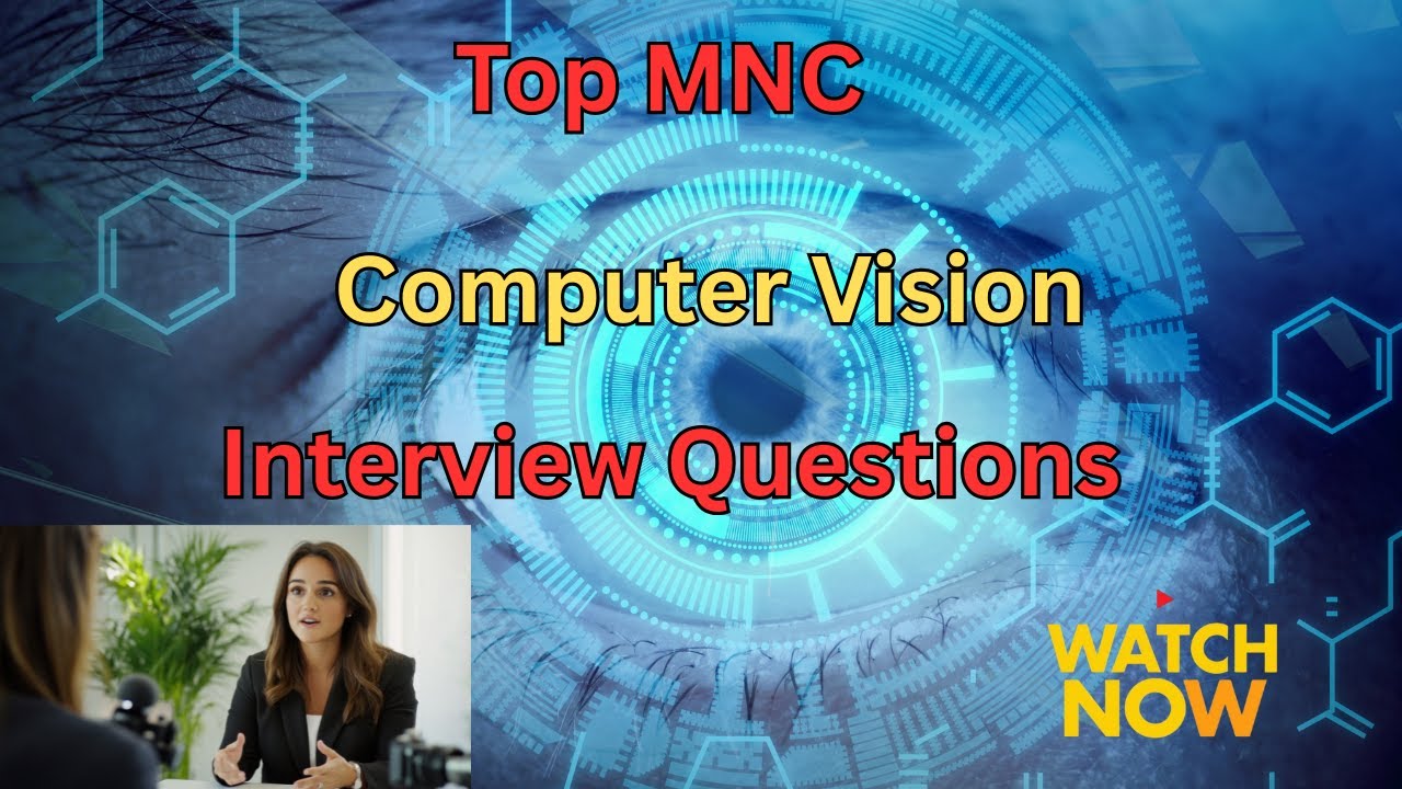 Computer Vision (CV) - Top MNC's Interview Questions & Answers