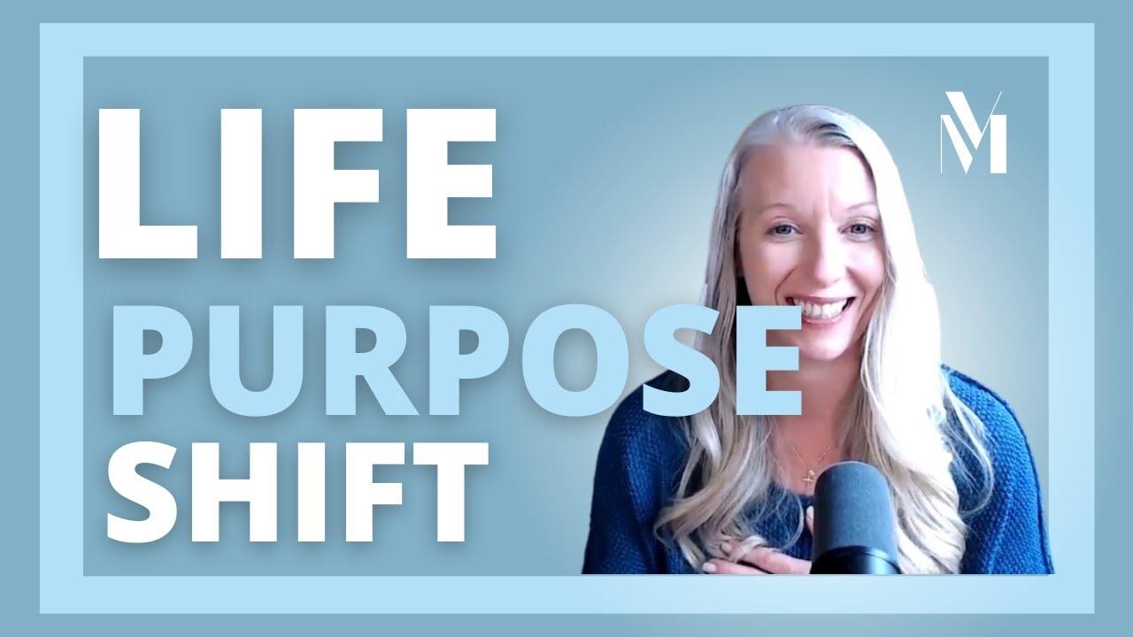 The SHIFT That Happens When You Step Into Your Life Purpose