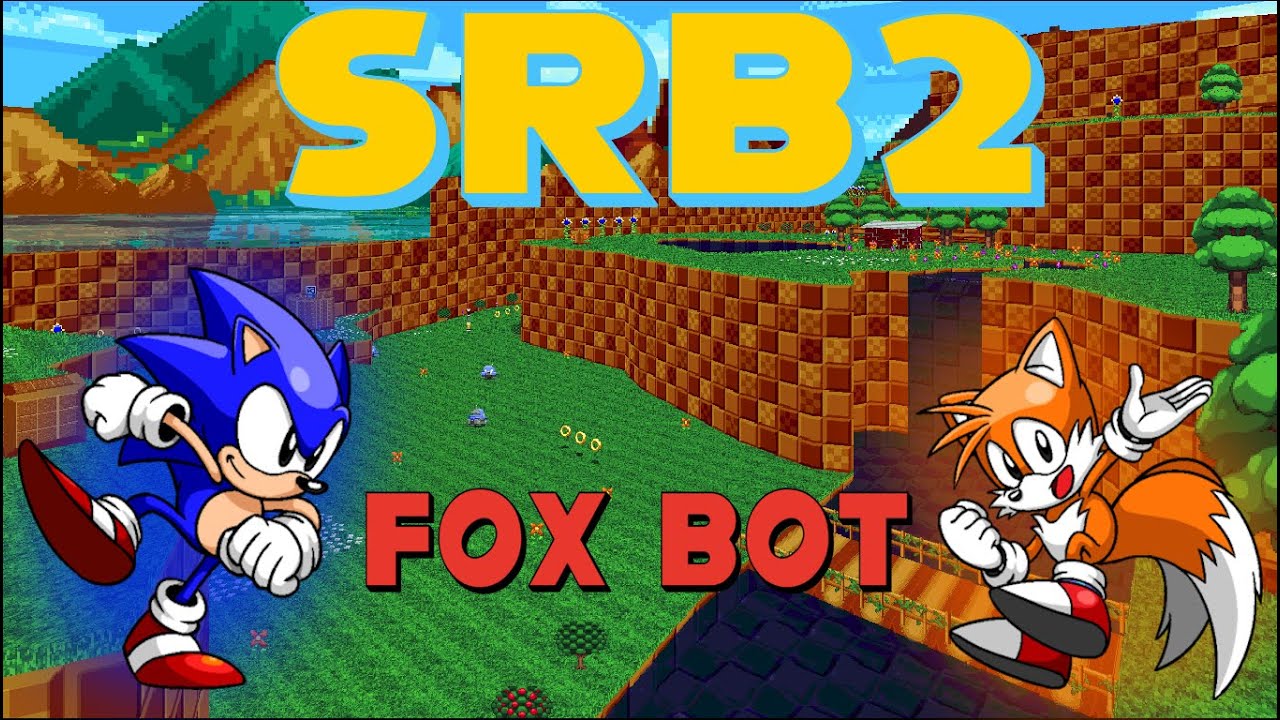 SRB2 (Fox Bot) [GreenFlower] Part 1