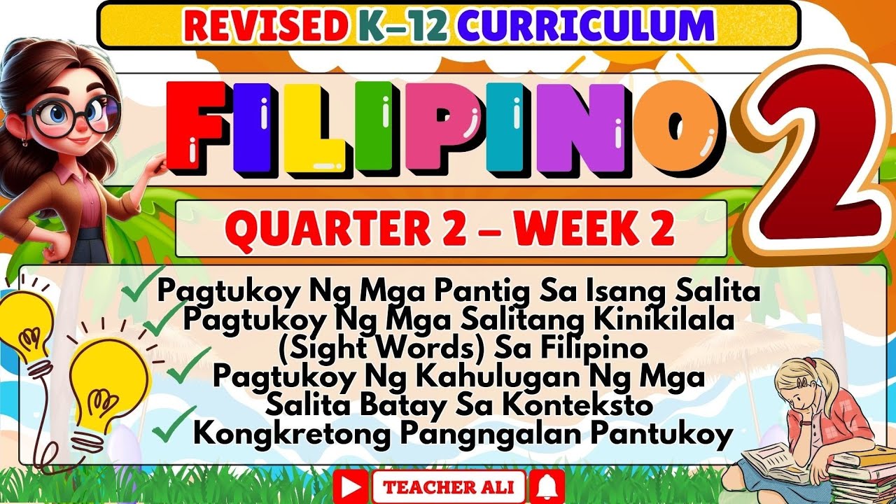 FILIPINO 2 QUARTER 2 WEEK 2 REVISED K-12 PAGTUKOY NG MGA PANTIG SA ISANG SALITA, PAGTUKOY NG MGA...
