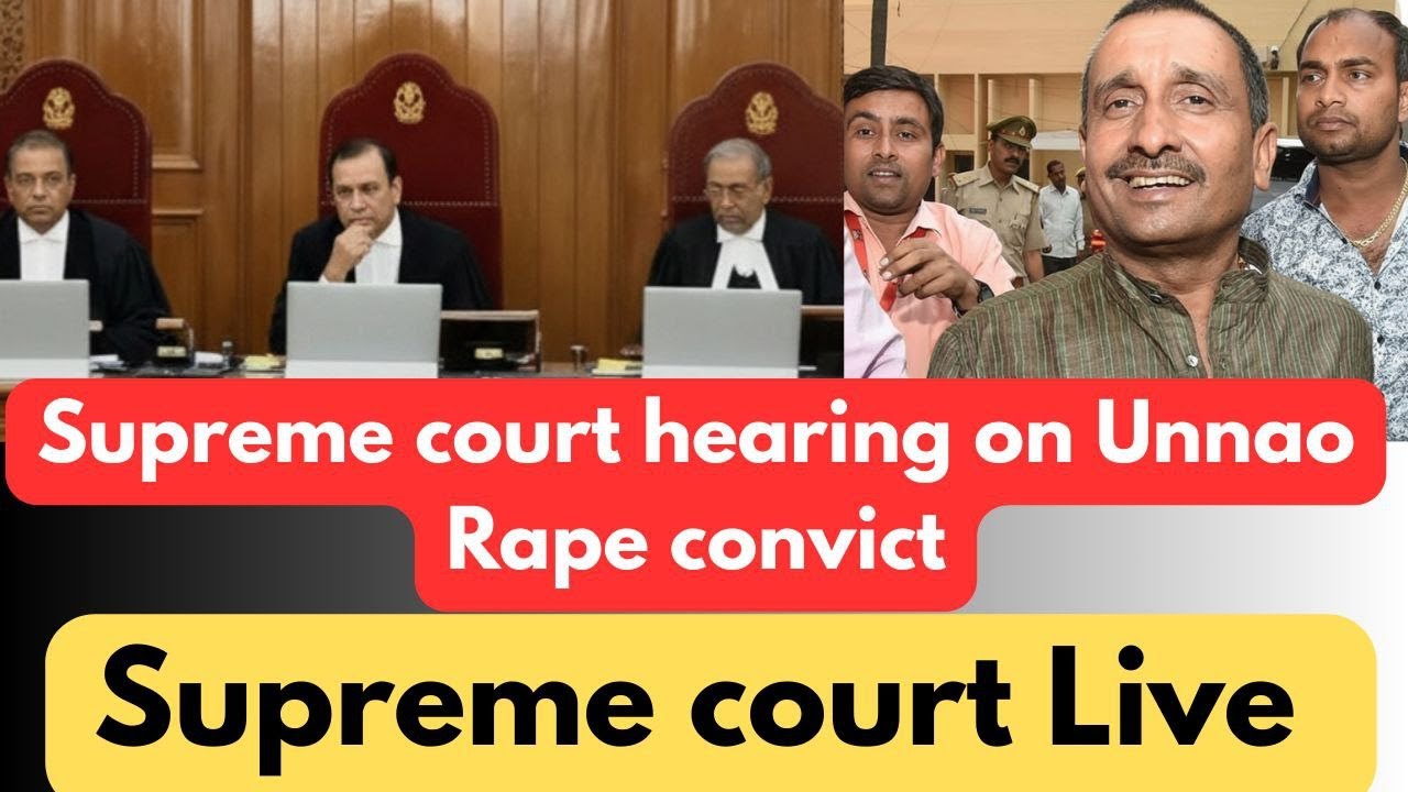 supreme court live on  UNNAO RAPE CASE