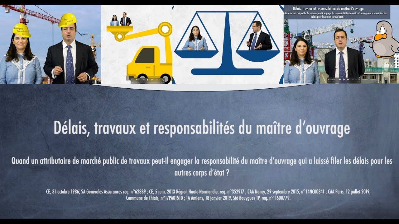Délais, travaux et responsabilités du maître d’ouvrage