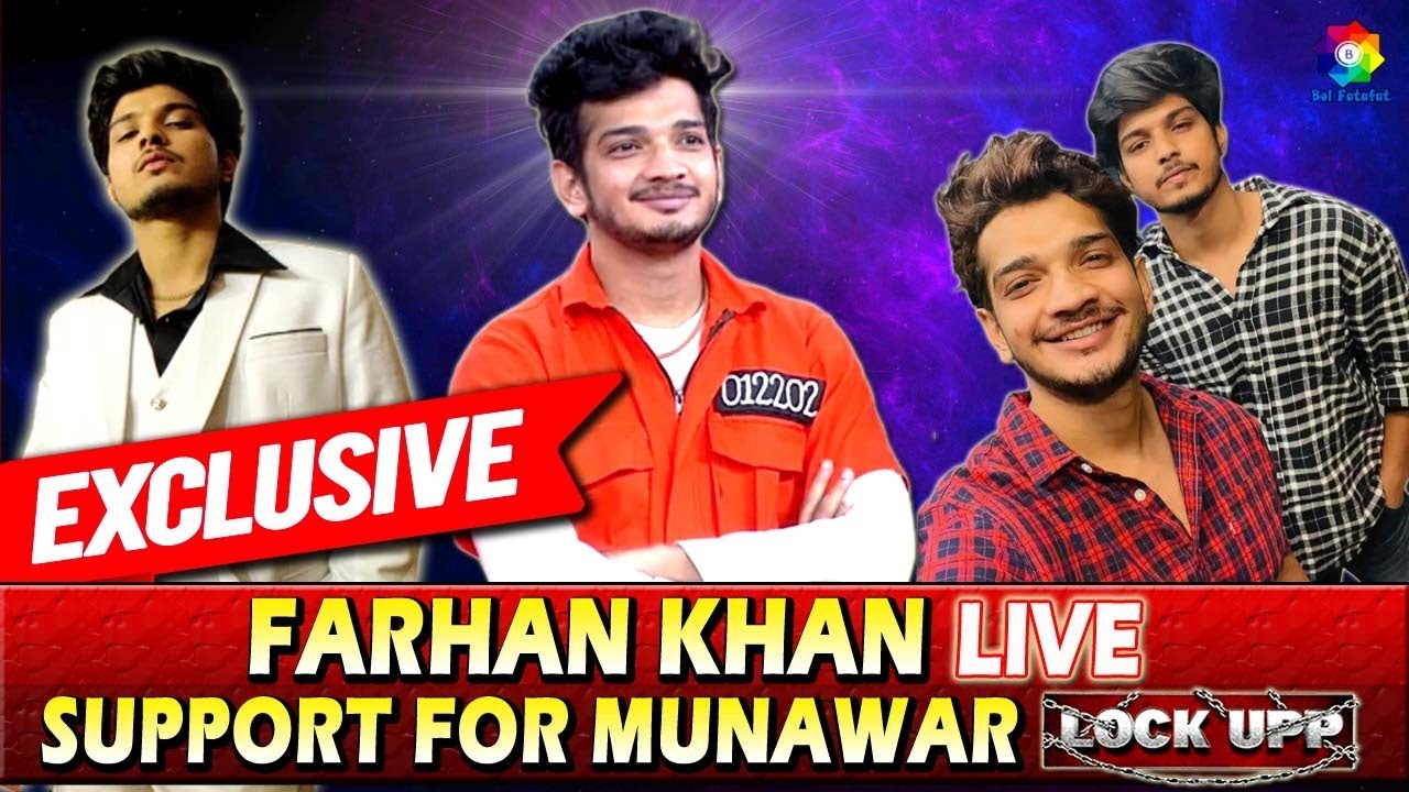 MUNAWAR FARUQUI'S CLOSE FRIEND FARHAN KHAN LIVE FOR SUPPORTING MUNAWAR IN LOCK UPP | MX Player