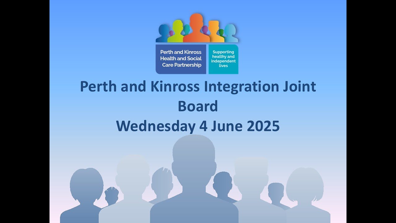 Perth and Kinross Integration Joint Board - 4 June 2025