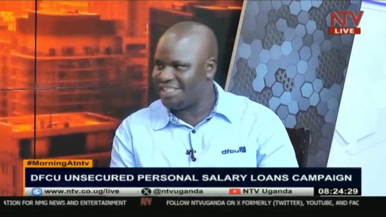 DFCU unsecured personal salary loans campaign | MorningAtNTV