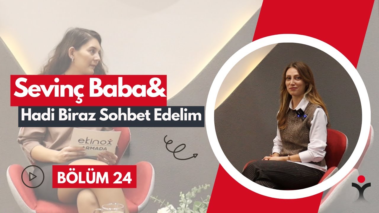 Sevinç Baba & Hadi Biraz Sohbet Edelim Bölüm 24