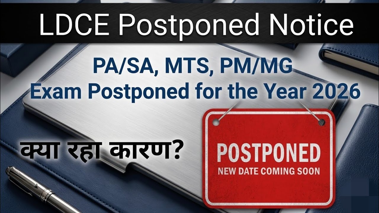 PA/SA and MTS, PM/MG Examination 2026 Postponed I LDCE 2026 Postponed I New Date Announced Soon I