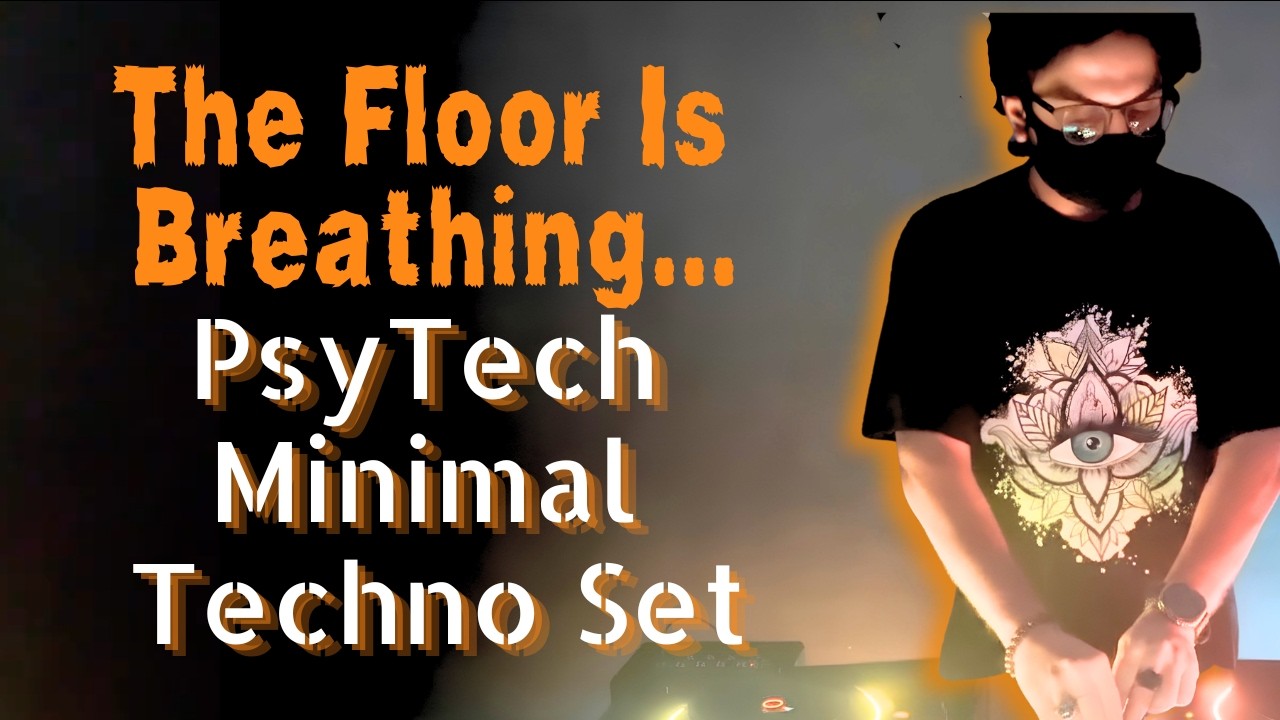 The Floor is Breathing - Psy-Tech/Minimal Techno/Peak-Time Set
