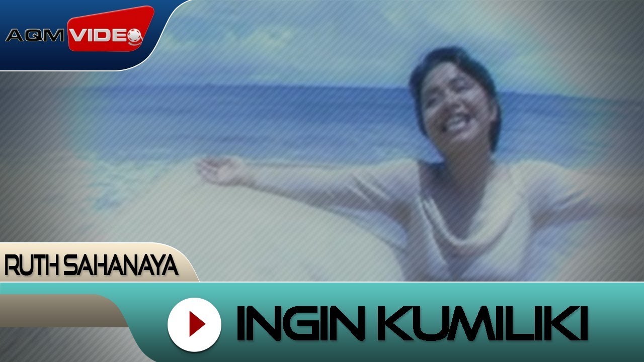 Ruth Sahanaya - Ingin Kumiliki | Official Music Video