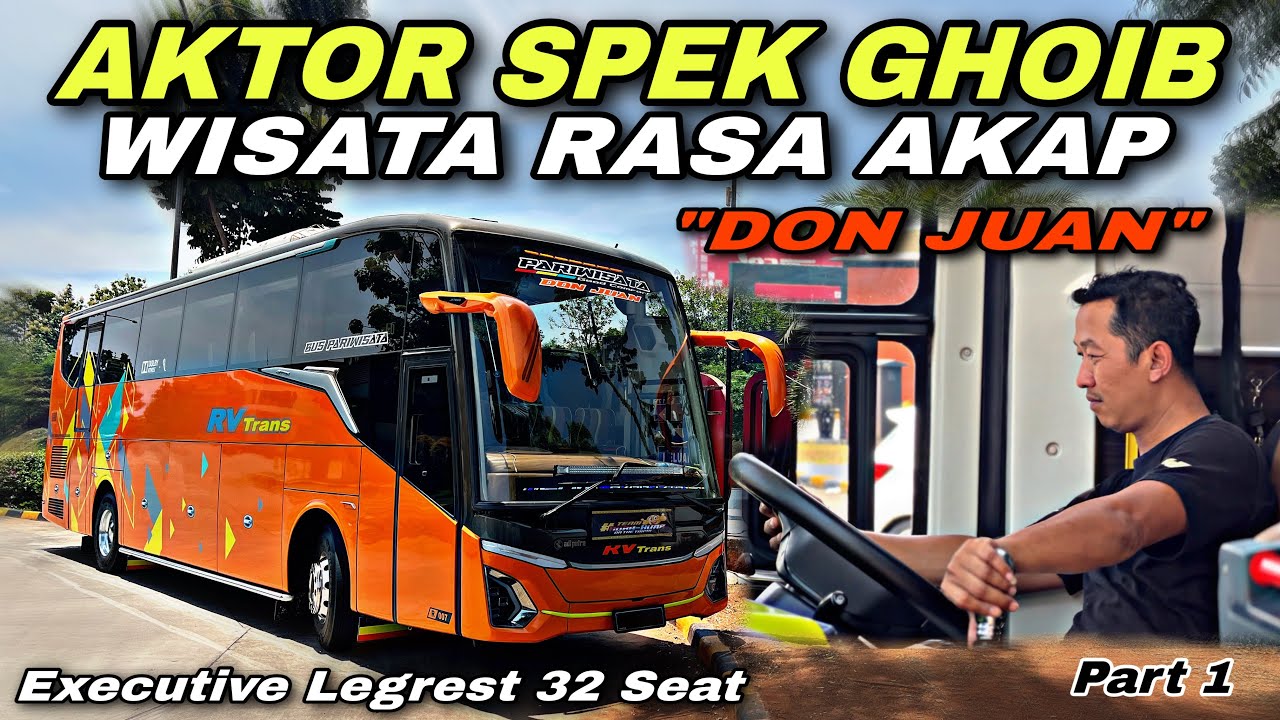 Aktor Spek Ghoib 😎 Wisata Rasa AKAP , Executive Legrest 32 Seat ❗️| trip RV Trans R007 “ Don Juan “