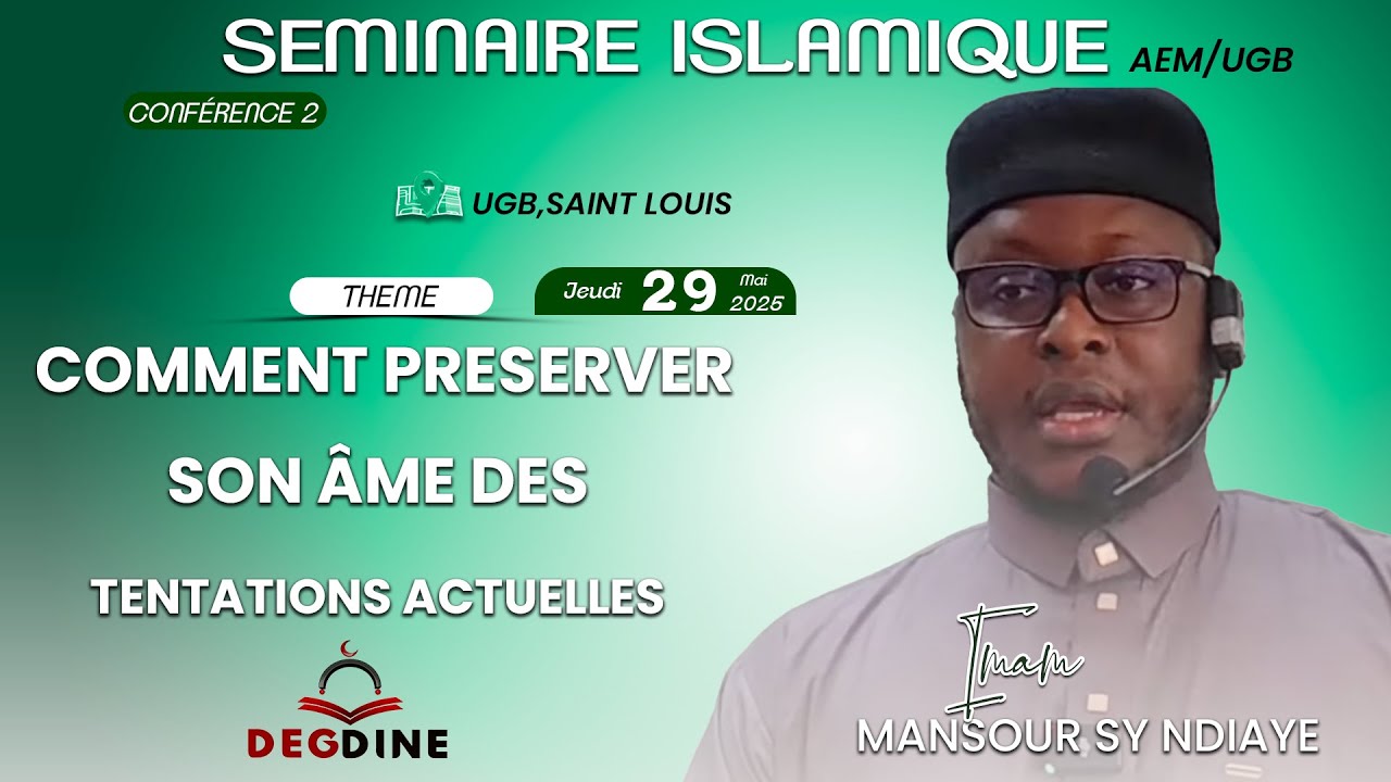 Direct 02 SEM-UGB 2025 | Imam Mansour Sy NDIAYE : Comment Préserver son Ame des tentations actuelles