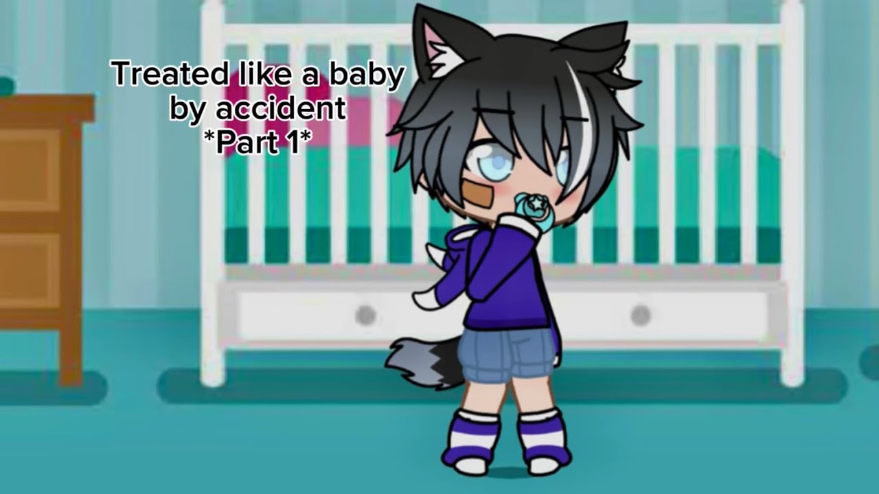 Treated like a baby by accident *Part 1*