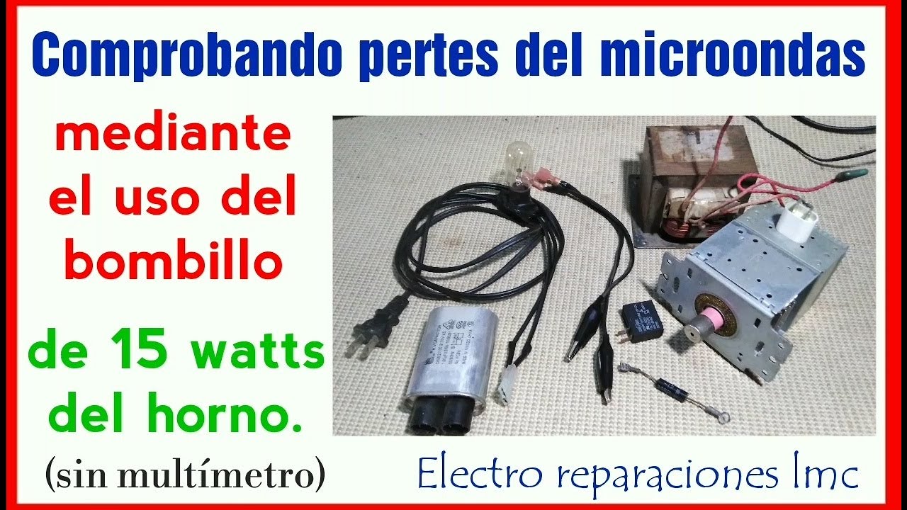 Probar piezas del microondas, Usando sólo el bombillo del horno.