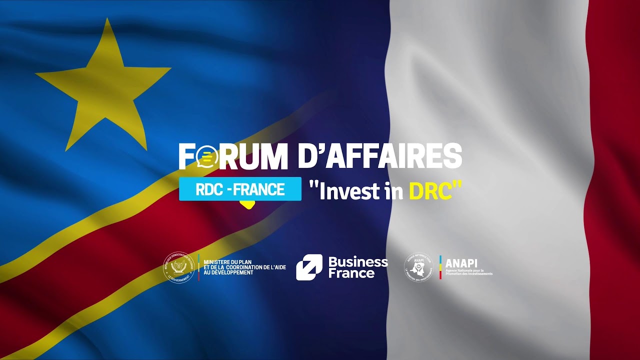 FORUM D'AFFAIRES RDC FRANCE invest in DRC