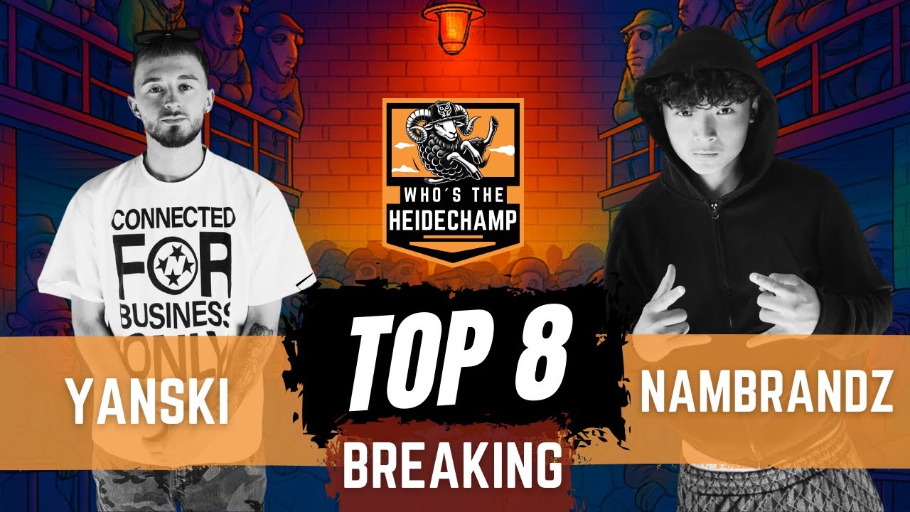 Heidechampion BREAKING PRO Yanski vs Nambrandzz