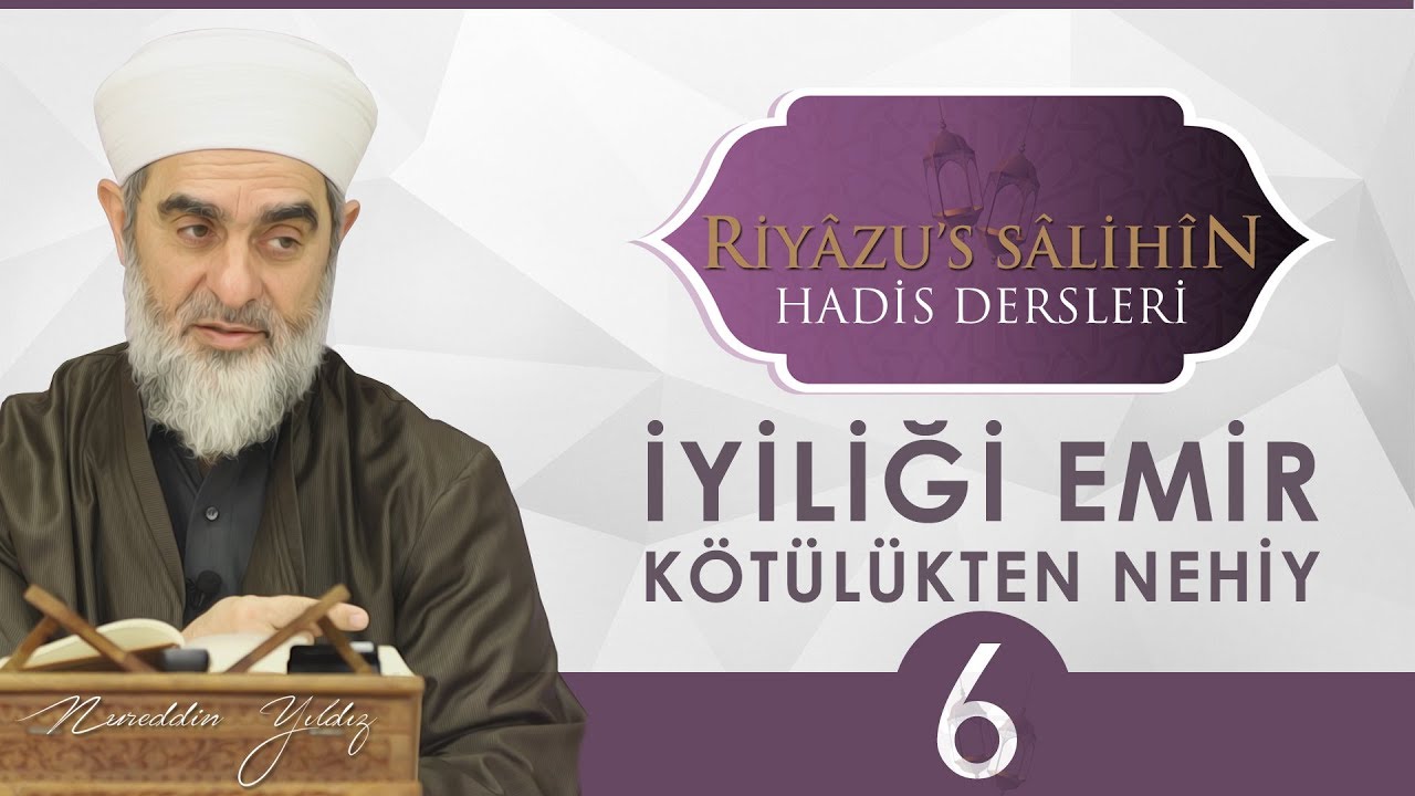 119) İyiliği Emir K&ouml;t&uuml;l&uuml;kten Nehiy - [6] / [ 192, 193, 194. HADİS-İ ŞERİF ]