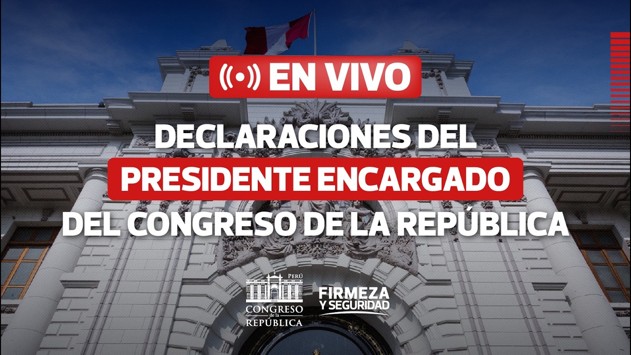 🔴 EN VIVO: Declaraciones del presidente encargado del Congreso.